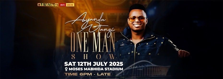 Ayanda Ntanzi One Man Show: The Second Coming